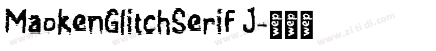 MaokenGlitchSerif J字体转换